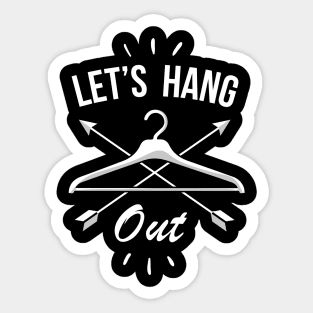 Let's Hang Out Sticker